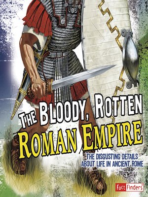 cover image of The Bloody, Rotten Roman Empire